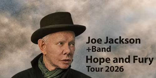 JOE JACKSON + Band - Hope and Fury Tour 2026