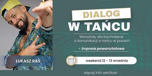 \ud83d\udd25\u0141ukasz Ra\u015b w Poznaniu! \ud83d\udd25 Dialog w ta\u0144cu dla bachateros + impreza powarsztatowa