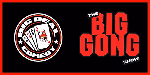 Big Deal Comedy - Gong Show