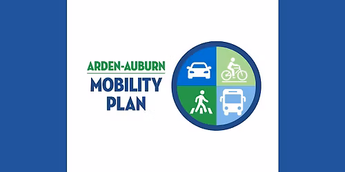 Arden Way-Auburn Boulevard Mobility Plan - Community Workshop #2