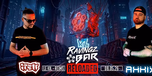 Ravingz Bar #6 | Au Kil \u00e0 Reims