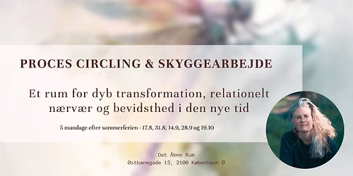 Proces Circling & Skyggearbejde