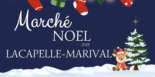\ud83c\udf85\u2728 MARCH\u00c9 DE NO\u00cbL \u2013 LACAPELLE-MARIVAL \u2013 LE 30 NOVEMBRE 2025 \u2728\ud83c\udf85