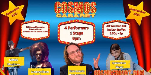 Cosmos Cabaret - GRNDL, LAMBYYBOOTS, CHRIS SCHULTZ, QUINN OSLO