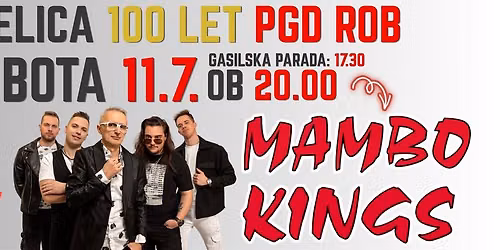 11.7. | 100 LET PGD ROB | MAMBO KINGS | POD \u0160OTOROM