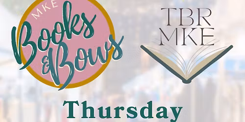 Books & Bows w\/ TBR MKE