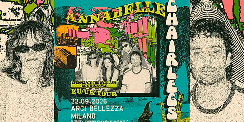 Annabelle Chairlegs | Milano, Arci Bellezza + Opening Act: The Backlash & No Other News