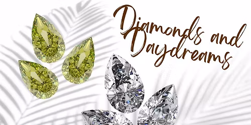 Diamonds and Daydreams