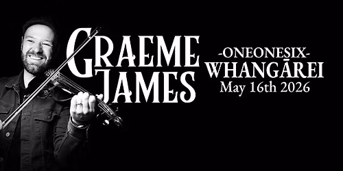 Graeme James - Live at ONEONESIX, Whang\u0101rei