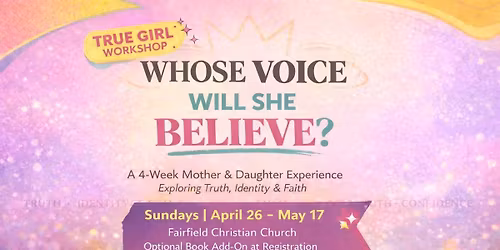 True Girl Workshop: Lies Girls Believe