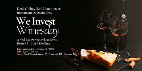 We Invest Winesday - Real Estate Networking & Wine Tasting