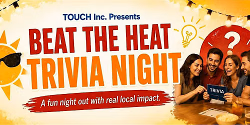 TOUCH Inc. presents Beat the Heat Trivia Night