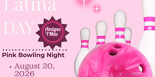 AYMS National Latina Day- Pink Bowling Night