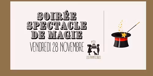 Soir\u00e9e Spectacle de Magie \ud83c\udfa9