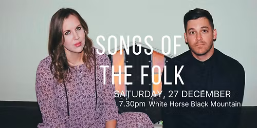 Songs of the Folk at White Horse Black Mountain