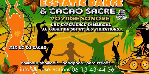 CACAO SACRE & ECSTATIC DANCE & VOYAGE SONORE 
