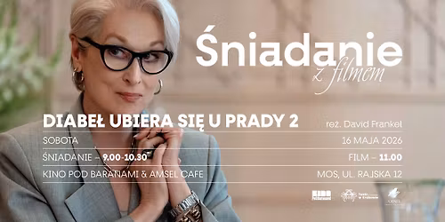 \u015aniadanie z filmem: DIABE\u0141 UBIERA SI\u0118 U PRADY 2 | Kino Pod Baranami & Amsel Cafe