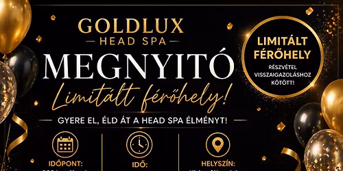 GoldLux Head Spa \u2013 Megnyit\u00f3 (limit\u00e1lt f\u00e9r\u0151hely) \u2728