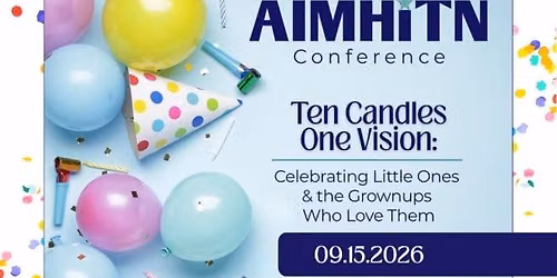AIMHiTN Annual Conference 2026: Ten Candles One Vision