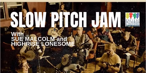 Slow Pitch Jam