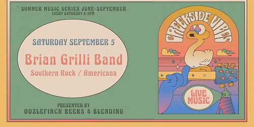 Creekside Vibes: Brian Grilli