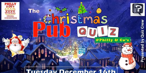 The CHRISTMAS Pub Quiz @Philly & Co's
