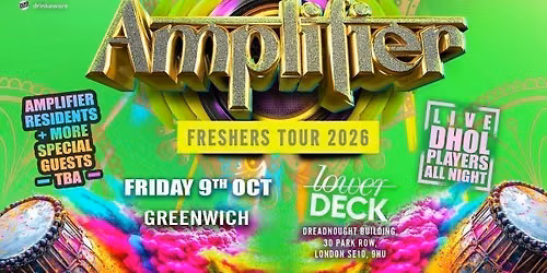 AMPLIFIER FRESHERS TOUR 2026 : GREENWICH
