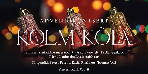 Advendikontsert KOLM KÕLA