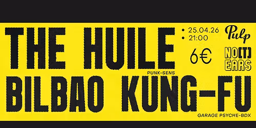  THE HUILE + BILBAO KUNG-FU \u2022 NO\u3010T\u3011EARS