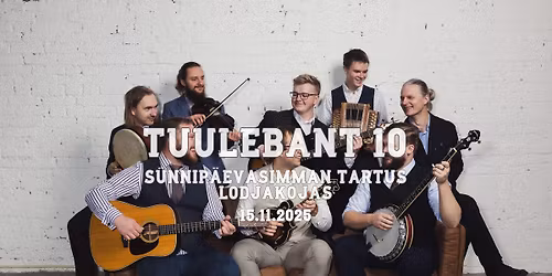 TUULEBANT 10! S\u00dcNNIP\u00c4EVASIMMAN LODJAKOJAS