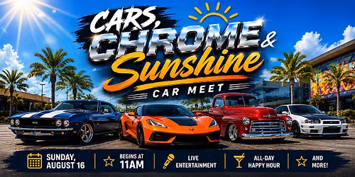 Cars, Chrome, & Sunshine Car Meet