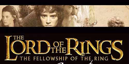 The Lord of the Rings: The Fellowship of the Ring - In Concert - Philadelphia