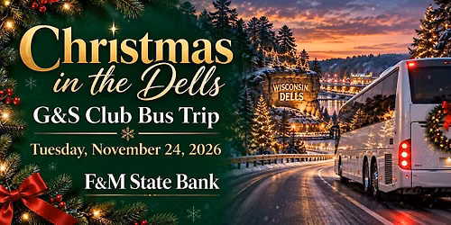 G&S Club Christmas in the Dells Bus Trip