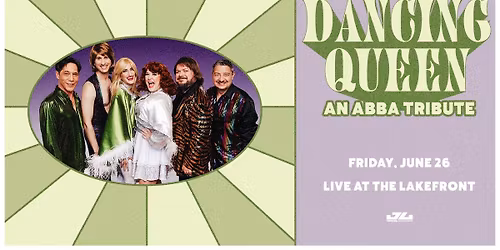 Dancing Queen: An ABBA Salute at Live at the Lakefront