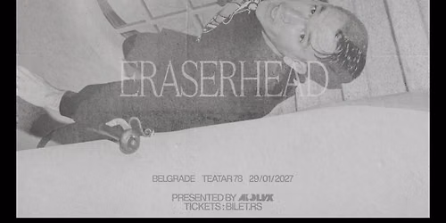 XIU XIU presents ERASERHEAD | Beograd \/ Teatar 78