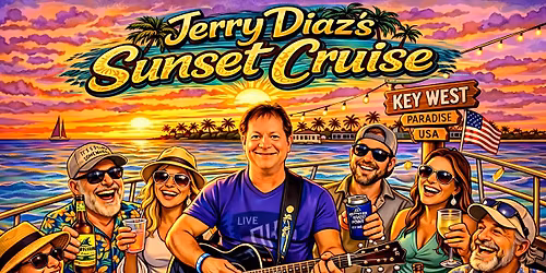 2026 - Saturday, Oct. 31 - Jerry Diaz's Key West Sunset "Booze Cruise"!