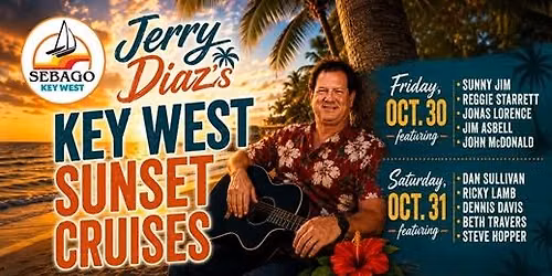 2026 - Saturday, Oct. 31 - Jerry Diaz's Key West Sunset "Booze Cruise"!
