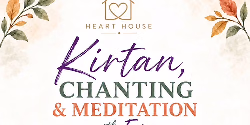Kirtan, Chanting & Meditation