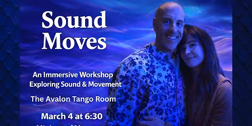 Beginners Mind Workshop THE AVALON: Sound Moves: An Immersive Workshop Exploring Sound and Movement