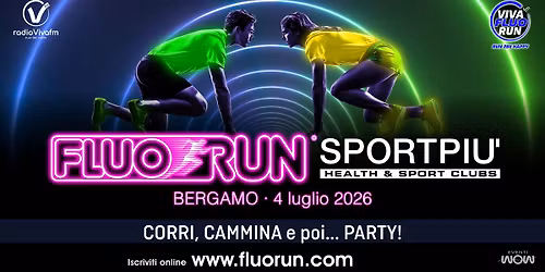 Viva Fluo Run SportPi\u00f9 - Bergamo