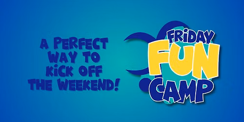 Friday Fun Camp