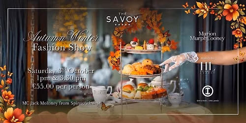 Fashion Show at The Savoy Hotel at 3.30pm