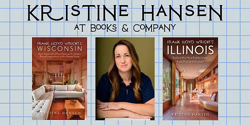 Kristine Hansen author talk for her new book, FRANK LLOYD WRIGHT'S ILLINOIS