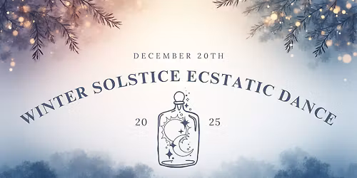 Winter Solstice Ecstatic Dance