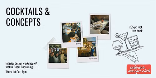 Interior Design Workshop Godalming | Cocktails & Concepts