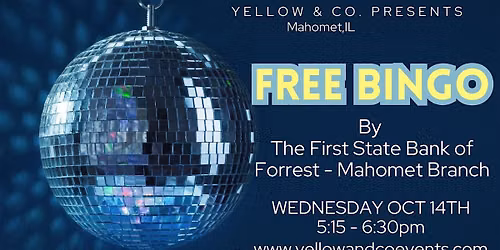 Free Bingo by First State Bank of Forrest - Mahomet Branch at Yellow & Co.