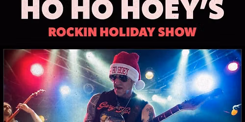 Ho Ho Hoey's Rockin' Holiday Show!