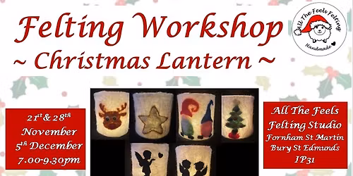 Felted Christmas Lantern Workshop