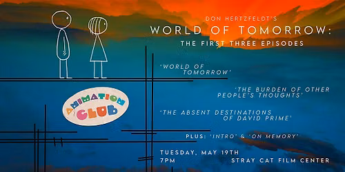 World of Tomorrow (Episodes 1-3) \/\/ Animation Club