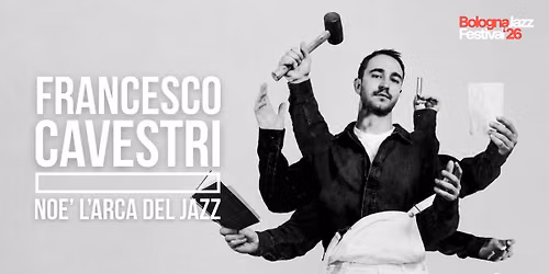 FRANCESCO CAVESTRI TRIO "NOE' L'ARCA DEL JAZZ"
